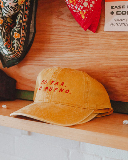So Far So Bueno Dad Hat